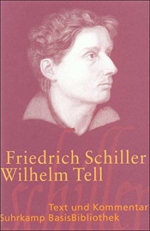 gebrauchtes Buch – Friedrich Schiller – Wilhelm Tell: Schauspiel (Suhrkamp BasisBibliothek)