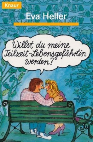 gebrauchtes Buch – Eva Heller – Willst Du meine Teilzeit-Lebensgefährtin werden?