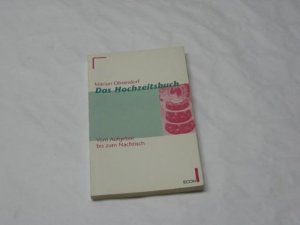 gebrauchtes Buch – Marion Ohrendorf – Das Hochzeitsbuch : vom Aufgebot bis zum Nachtisch.