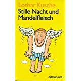 gebrauchtes Buch – Kusche, Lothar und Roland Beier – Stille Nacht und Mandelfleisch