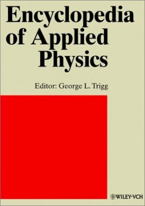 Encyclopedia of Applied Physics: Fusion Technologies to Imaging Techniques, Biomedical