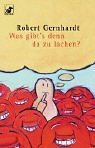 gebrauchtes Buch – Robert Gernhardt – Was gibt's denn da zu lachen?