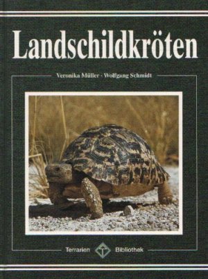 neues Buch – Müller, Veronika und Wolfgang Schmidt – Landschildkröten