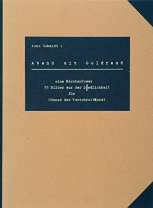 Abend mit Goldrand : e. Märchen-Posse ; 55 Bilder aus d. LEändlichkeit für Gönner d. Verschreibkunst.