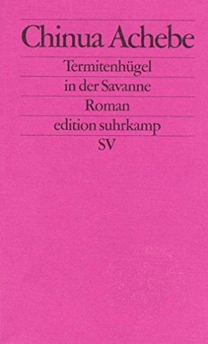 gebrauchtes Buch – Chinua Achebe – Termitenhügel in der Savanne: Roman (edition suhrkamp)