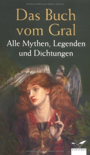 gebrauchtes Buch – Kircher, Bertram  – Das Buch vom Gral : alle Mythen, Legenden und Dichtungen. hrsg. von Bertram Kircher