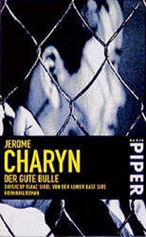 gebrauchtes Buch – Jerome Charyn – Der gute Bulle: Supercop Isaac Sidel von der Lower East Side (Piper Taschenbuch)