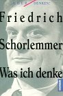 gebrauchtes Buch – Friedrich Schorlemmer – Was ich denke gebrauchtes Buch – Friedrich Schorlemmer – Was ich denke