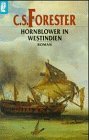 Hornblower in Westindien : Roman. C. S. Forester. [Aus dem Engl. von Eugen von Beulwitz] / Ullstein ; Nr. 24303