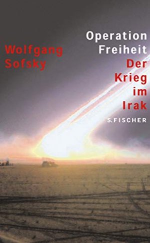 gebrauchtes Buch – Wolfgang Sofsky – Operation Freiheit. Der Krieg im Irak.