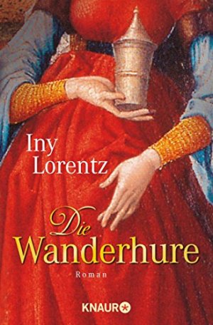 gebrauchtes Buch – Iny Lorentz – Die Wanderhure (Die Wanderhuren-Reihe, Band 1)