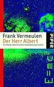 gebrauchtes Buch – Frank Vermeulen – Der Herr Albert : ein Roman über Einsteins Gedankenexperimente. Aus dem Niederländ. von Rolf Erdorf / Piper ; 4105