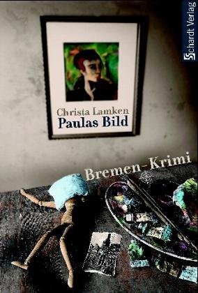 Paulas Bild : Bremen-Krimi.