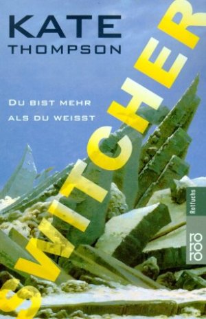 gebrauchtes Buch – Kate Thompson – Switcher, Du bist mehr als du weißt: Du Bist Mehr Als Du Weisst