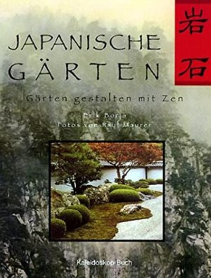 gebrauchtes Buch – Borja, Erik und Paul Maurer – Japanische Gärten: Gärten gestalten mit Zen