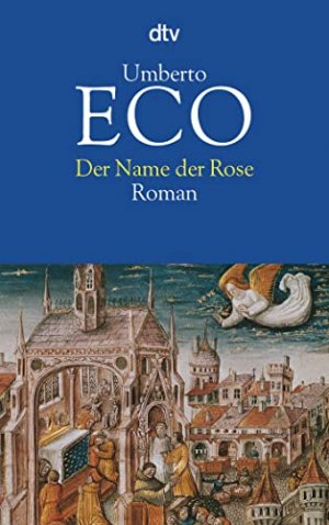 gebrauchtes Buch – Umberto Eco – Der Name der Rose : Roman. Dt. von Burkhart Kroeber / dtv ; 10551