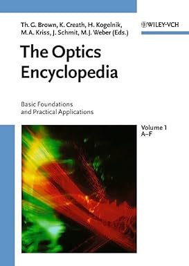 gebrauchtes Buch – Brown, Thomas G – The Optics Encyclopedia: Basic Foundations and Practical Applications. 5 Volumes