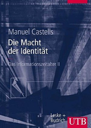 gebrauchtes Buch – Manuel Castels – Das Informationszeitalter. Wirtschaft - Gesellschaft - Kultur / Die Macht der Identität (UTB L (Large-Format) / Uni-Taschenbücher)