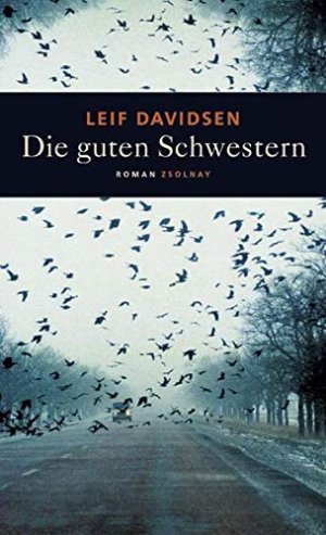 gebrauchtes Buch – Leif Davidsen – Die guten Schwestern: Roman