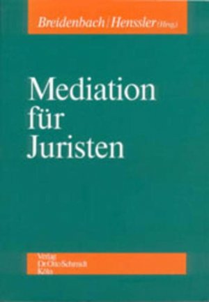 gebrauchtes Buch – Breidenbach, Stephan und Martin Henssler – Mediation für Juristen: Konfliktbehandlung ohne gerichtliche Entscheidung