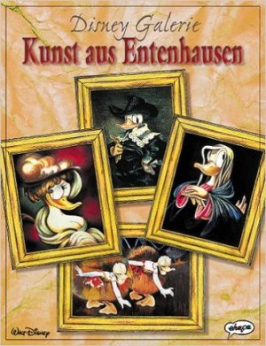 gebrauchtes Buch – Walt Disney (Autor) – Disney Galerie, Kunst aus Entenhausen