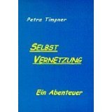 neues Buch – Petra Timpner – SelbstVernetzung. Ein Abenteuer (Book on Demand)