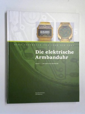 gebrauchtes Buch – Bramaz, Hans Ruedi und Hans Baumann – Die elektrische Armbanduhr Band 2 die digitale Quarzuhr.