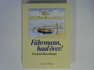 gebrauchtes Buch – Friedrich Hasselmann – Fährmann, haal över!.