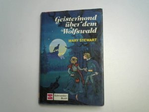 Geistermond über dem Wolfswald. Ill. von Herbert Horn. [Übers.: Sabine Reinhardt] / Schneider-Buch