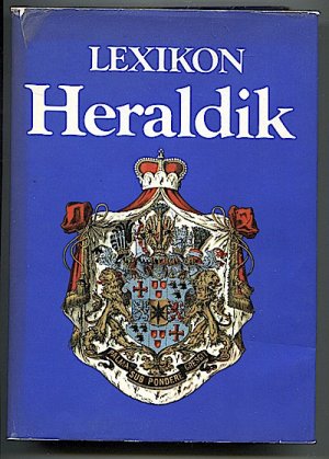 Lexikon der Heraldik . Gert Oswald . Bibliographisches Institut 1984