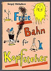 gebrauchtes Buch – Sergej Michalkow – Freie Bahn für Kopfsteher. Sergej Michalkow. Kinderbuchverlag