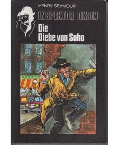 gebrauchtes Buch – Henry Seymour – Inspektor Dixon. Die Diebe von Soho.