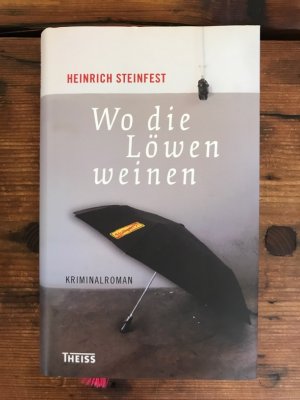 Wo die Löwen weinen: Kriminalroman