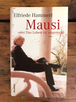 gebrauchtes Buch – Elfriede Hammerl – Mausi oder Das Leben ist ungerecht: Roman