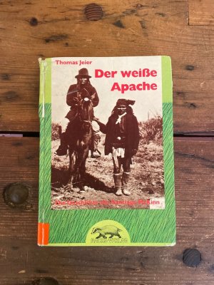 Der weisse Apache : d. Geschichte d. Santiago McKinn.