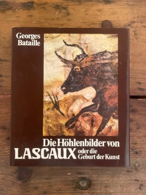 Die Höhlenbilder von Lascaux oder die Geburt der Kunst