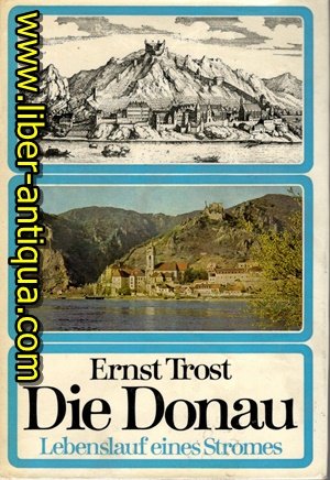 antiquarisches Buch – Ernst Trost – Die Donau - Lebenslauf eines Stromes