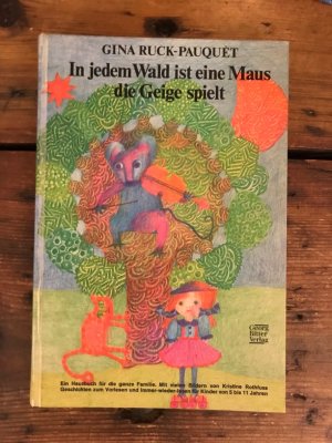 In jedem Wald ist eine Maus, die Geige spielt: Das große Buch der Kindergeschichten