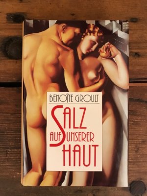 Salz auf unserer Haut: Roman