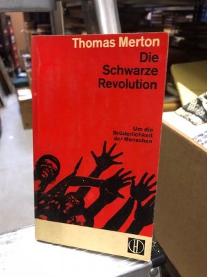 Die schwarze Revolution: Um die Brüderlichkeit der Menschen