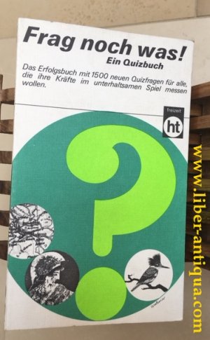 gebrauchtes Buch – Humboldt Taschenbuchverlag – Frag noch was!: Ein Quizbuch; Das Erfolgsbuch mit 1500 neuen Quizfragen für alle, die ihre Kräfte im unterhaltsamen Spiel messen wollen; Humboldt -  Taschenbuch 83