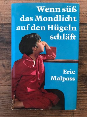Wenn süß das Mondlicht auf den Hügeln schläft: Roman