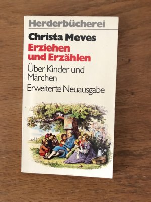 Erziehen und Erzählen - Über Kinder und Märchen