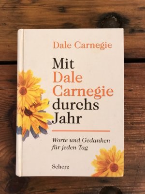 gebrauchtes Buch – Dale Carnegie – Mit Dale Carnegie durchs Jahr: Worte und Gedanken für jeden Tag