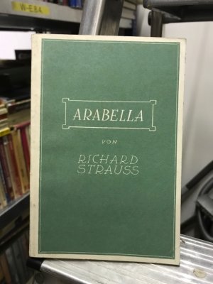 gebrauchtes Buch – Strauss, Richard und Hugo von Hofmannsthal – Arabella Lyrische Komödie in drei Aufzügen