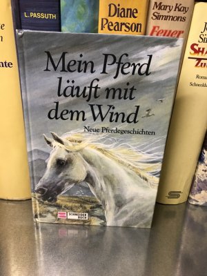 gebrauchtes Buch – Wegener - Olbricht Helga – Mein Pferd läuft mit dem Wind neue Pferdegschichten