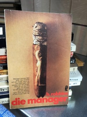 Die Manager : Roman. [Aus d. Amerikan. von Wolf Hackenberg], Ullstein-Buch , 2723