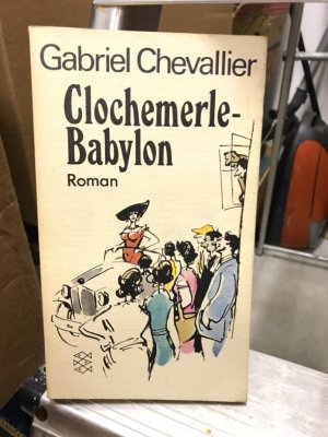 Clochemerle-Babylon : Roman. [Aus d. Franz. übers. von Roland Schacht], Fischer-Bücherei , 1206