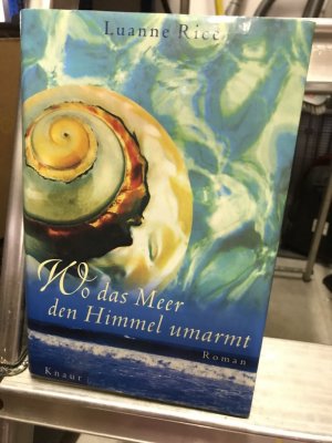 Wo das Meer den Himmel umarmt. Aus dem Amerikan. von Ursula Bischoff