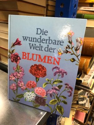 gebrauchtes Buch – Matthias Hermann – Die wunderbare Welt der Blumen - Illustrationen von Dürer, Redouté, Dafiinger u.a.